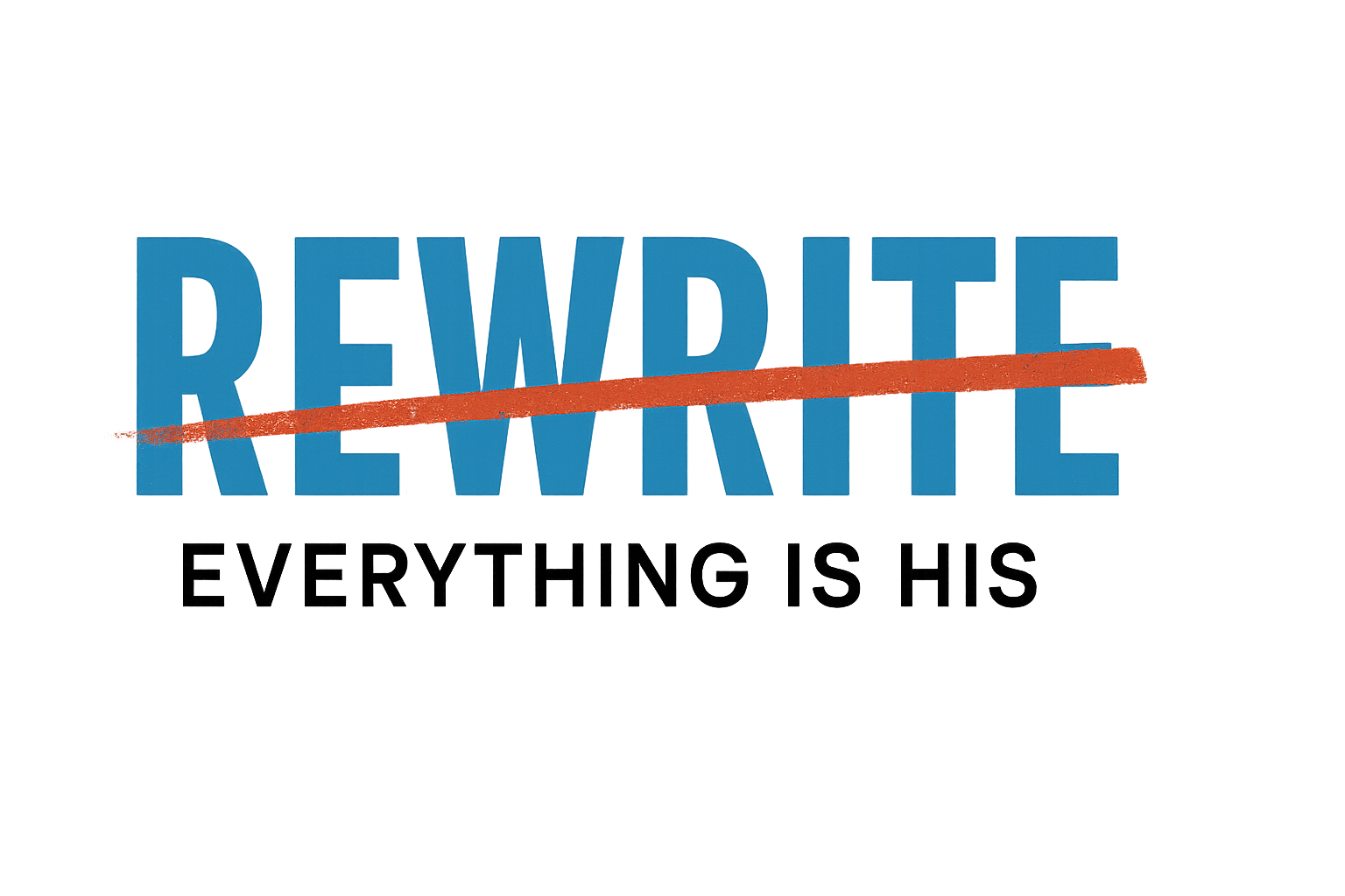 Rewrite: Everything Is His series artwork